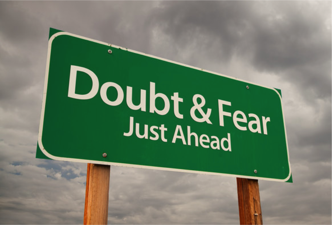 Fear & doubt just ahead